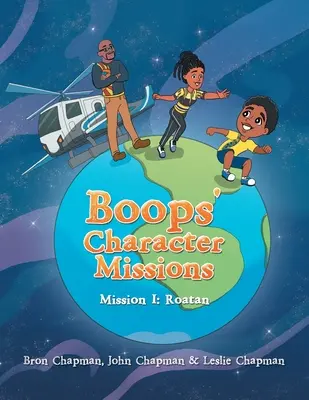 Misiunile personajului Boops: Misiunea I: Roatan - Boops' Character Missions: Mission I: Roatan