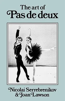 Arta pasului de doi - The Art of Pas de Deux