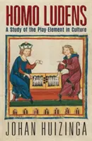 Homo Ludens: Un studiu al elementului ludic în cultură - Homo Ludens: A Study of the Play-Element in Culture