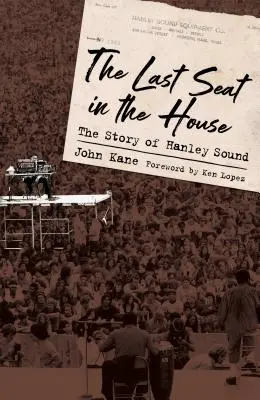 Ultimul loc în casă: Povestea Hanley Sound - Last Seat in the House: The Story of Hanley Sound