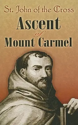 Ascensiunea Muntelui Carmel - Ascent of Mount Carmel