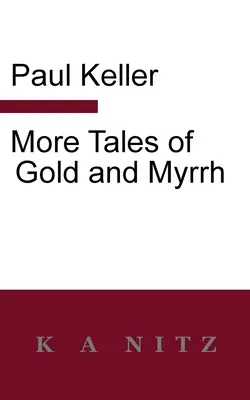 Mai multe povești despre aur și smirnă - More Tales of Gold and Myrrh