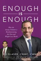 Destul este destul: Cum soluția Soveya revoluționează lumea dietelor și a pierderii în greutate - Enough is Enough: How the Soveya Solution is Revolutionizing the Diet and Weight-Loss World