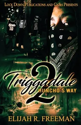 Triggadale 2: Calea lui Huncho - Triggadale 2: Huncho's Way