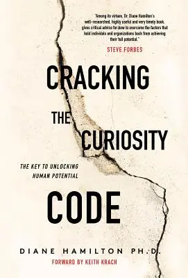 Spargerea codului curiozității: Cheia pentru deblocarea potențialului uman - Cracking the Curiosity Code: The Key to Unlocking Human Potential
