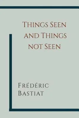 Lucruri văzute și lucruri nevăzute - Things Seen and Things Not Seen