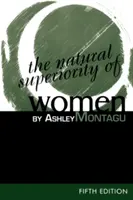Superioritatea naturală a femeilor, ediția a 5-a - The Natural Superiority of Women, 5th Edition