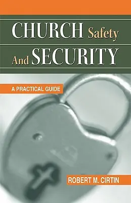 Siguranța și securitatea bisericii: Un ghid practic - Church Safety and Security: A Practical Guide