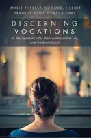 Discernarea vocațiilor pentru viața apostolică, viața contemplativă și viața eremitică - Discerning Vocations to the Apostolic Life, the Contemplative Life, and the Eremitic Life