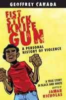Pumnul, bățul, cuțitul și pistolul: O istorie personală a violenței - Fist Stick Knife Gun: A Personal History of Violence
