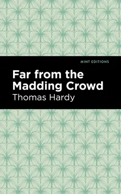 Departe de mulțimea nebună (Far from the Madding Crowd) - Far from the Madding Crowd