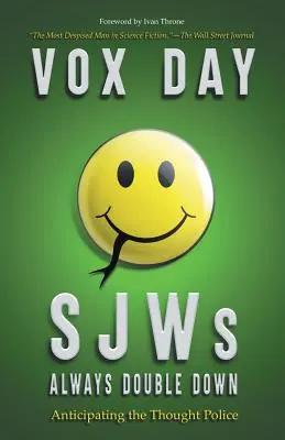 SJWs Always Double Down: Anticiparea poliției gândirii - SJWs Always Double Down: Anticipating the Thought Police
