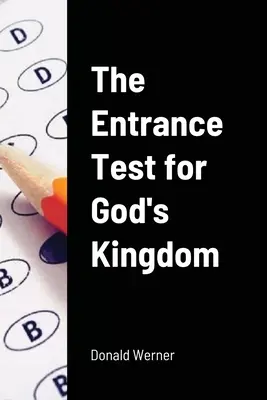 Testul de intrare în Împărăția lui Dumnezeu - The Entrance Test for God's Kingdom