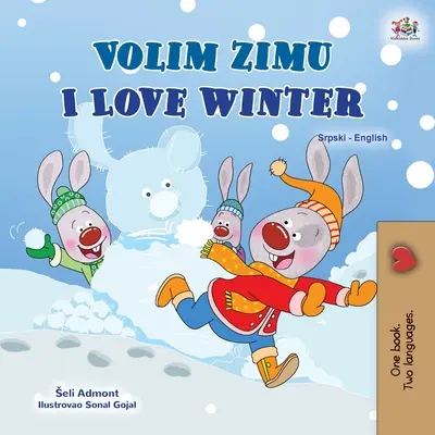 I Love Winter (Carte bilingvă sârbă engleză pentru copii - Alfabet latin) - I Love Winter (Serbian English Bilingual Children's Book - Latin Alphabet)
