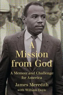 Misiune de la Dumnezeu: O amintire și o provocare pentru America - Mission from God: A Memoir and Challenge for America