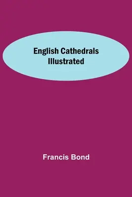 Catedralele engleze ilustrate - English Cathedrals Illustrated