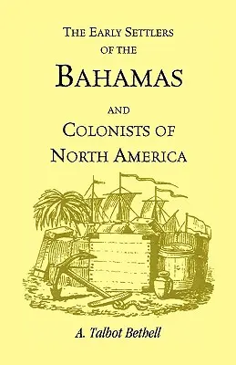 Primii coloniști din Bahamas și coloniștii din America de Nord - Early Settlers of the Bahamas and Colonists of North America