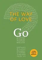 Calea iubirii: Go - The Way of Love: Go