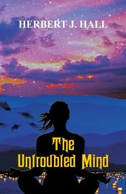 Mintea netulburată - The Untroubled Mind