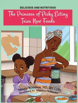 Prințesa mâncatului pretențios încearcă alimente noi - The Princess of Picky Eating Tries New Foods