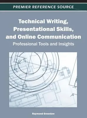 Scriere tehnică, abilități de prezentare și comunicare online: Instrumente și perspective profesionale - Technical Writing, Presentational Skills, and Online Communication: Professional Tools and Insights