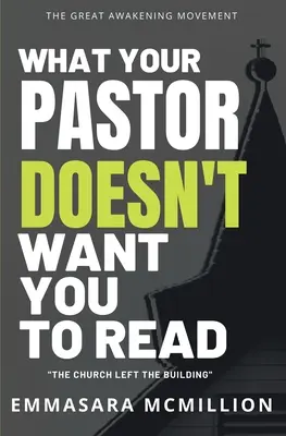 Ce nu vrea pastorul tău să citești: Biserica a părăsit clădirea - What Your Pastor Doesn't Want You To Read: The Church Left The Building