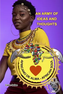 African de suflet - O armată de idei și gânduri - Celso Salles - African Soul - An Army of Ideas and Thoughts - Celso Salles