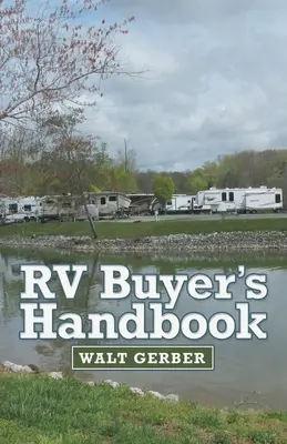 Manualul cumpărătorului de rv-uri - Rv Buyer's Handbook