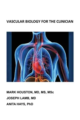 Biologie vasculară pentru clinician - Vascular Biology for the Clinician