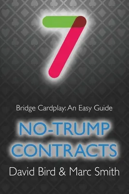 Jocul de cărți la bridge: Un ghid ușor - 7. Contracte fără atu - Bridge Cardplay: An Easy Guide - 7. No-trump Contracts