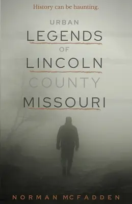 Legendele urbane din Lincoln County Missouri - Urban Legends of Lincoln County Missouri