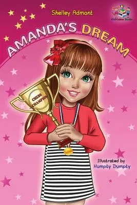 Visul Amandei: Colecția de cărți pentru copii cu abilități de învingător și de succes - Amanda's Dream: Winning and Success Skills Children's Books Collection