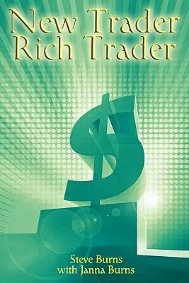 New Trader, Rich Trader: Cum să faci bani pe piața bursieră - New Trader, Rich Trader: How to Make Money in the Stock Market