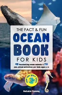 The Fact & Fun Ocean Book for Kids: 48 de animale oceanice fascinante și 70 de activități pline de distracție pentru copii de 6-12 ani - The Fact & Fun Ocean Book for Kids: 48 Fascinating Ocean Animals & 70 Fun-Filled Activities for Kids Ages 6-12