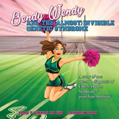 Bendy Wendy și sindromul genetic (aproape) invizibil: Povestea diagnosticului unei adolescente cu sindromul Ehlers-Danlos / hipermobilitate articulară - Bendy Wendy and the (Almost) Invisible Genetic Syndrome: A story of one tween's diagnosis of Ehlers-Danlos Syndrome / joint hypermobility