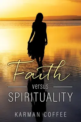 Credință versus spiritualitate - Faith versus Spirituality