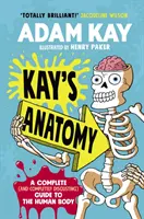 Kay's Anatomy - Un ghid complet (și complet dezgustător) al corpului uman - Kay's Anatomy - A Complete (and Completely Disgusting) Guide to the Human Body