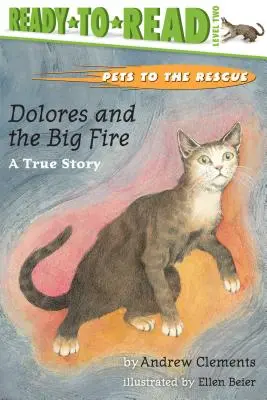 Dolores și marele incendiu: Dolores și marele incendiu (Ready-To-Read Level 1) - Dolores and the Big Fire: Dolores and the Big Fire (Ready-To-Read Level 1)