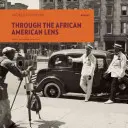 Prin lentila afro-americană: Dublă expunere - Through the African American Lens: Double Exposure