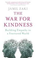 Războiul pentru bunătate - Construirea empatiei într-o lume fracturată - War for Kindness - Building Empathy in a Fractured World
