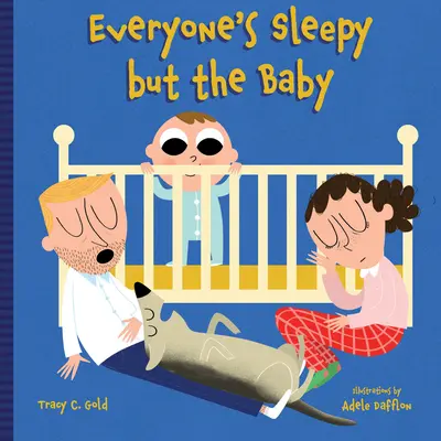 Toată lumea e somnoroasă în afară de bebeluș - Everyone's Sleepy But the Baby