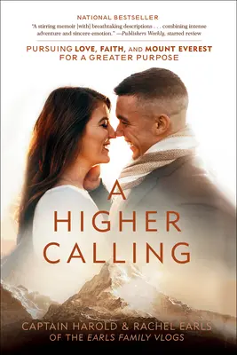 O chemare mai înaltă: Urmărind dragostea, credința și Muntele Everest pentru un scop mai mare - A Higher Calling: Pursuing Love, Faith, and Mount Everest for a Greater Purpose