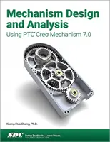 Proiectarea și analiza mecanismelor cu ajutorul Ptc Creo Mechanism 7.0 - Mechanism Design and Analysis Using Ptc Creo Mechanism 7.0