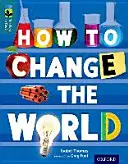 Oxford Reading Tree TreeTops inFact: Nivelul 19: Cum să schimbăm lumea - Oxford Reading Tree TreeTops inFact: Level 19: How To Change the World