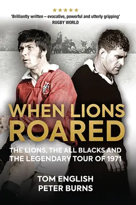 Când Lions Roared: Leii, All Blacks și legendarul turneu din 1971 - When Lions Roared: The Lions, the All Blacks and the Legendary Tour of 1971