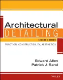 Detaliile arhitecturale: Funcție, constructibilitate, estetică - Architectural Detailing: Function, Constructibility, Aesthetics