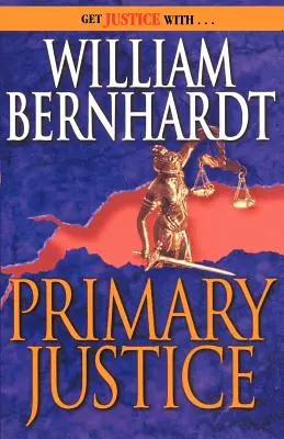 Justiție primară: Un roman de suspans al lui Ben Kincaid - Primary Justice: A Ben Kincaid Novel of Suspense