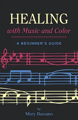 Vindecarea cu muzică și culoare: Ghidul începătorului - Healing with Music and Color: A Beginner's Guide