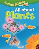 Ways Into Science: Totul despre plante - Ways Into Science: All about Plants