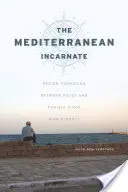 Mediterana încarnată: Formarea regiunilor între Sicilia și Tunisia de la al Doilea Război Mondial - The Mediterranean Incarnate: Region Formation Between Sicily and Tunisia Since World War II